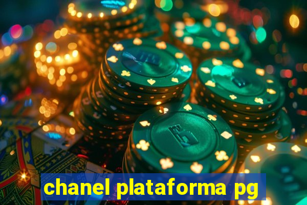 chanel plataforma pg